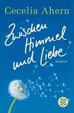 Zwischen Himmel und Liebe von Cecelia Ahern (2007, Taschenbuch)