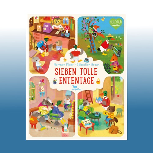 Sieben tolle ententage - -, ein