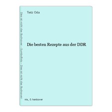 Die besten Rezepte aus der DDR Oda, Tietz: