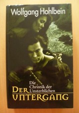 Die Chronik der Unsterblichen - Der Untergang | Wolfgang Hohlbein