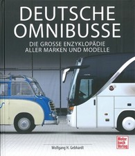 Gebhard: Deutsche Omnibusse, alle Marken und Modelle Typenhandbuch/Enzyklopädie