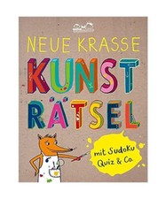 Neue krasse Kunsträtsel: Activity-Buch mit Sudoku, Quiz & Co.