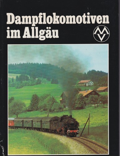 Dampflokomotiven allgäu - dampflokomotiven,