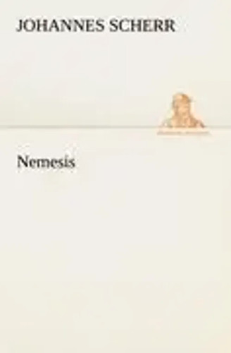 Johannes scherr nemesis - |,