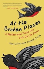 At the Broken Places: A Mother and Trans Son Pick Up the Buch Beacon Press