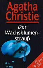 Der Wachsblumenstrauß -