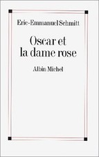 Oscar et la dame rose (Poesie - Theatre) Eric-Emmanuel Schmitt