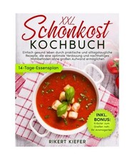 Schonkost Kochbuch: Einfach