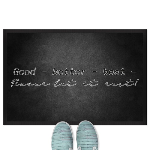 Good better best never - best,, let