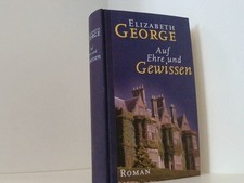 Auf Ehre und Gewissen : Roman. George, Elizabeth::
