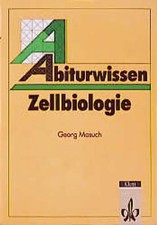 Abiturwissen Biologie / Zellbiologie