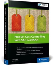 Product Cost Controlling with SAP S/4HANA (SAP PRESS: englisch) John Jordan