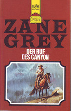 Der Ruf des Canyon, Zane Grey