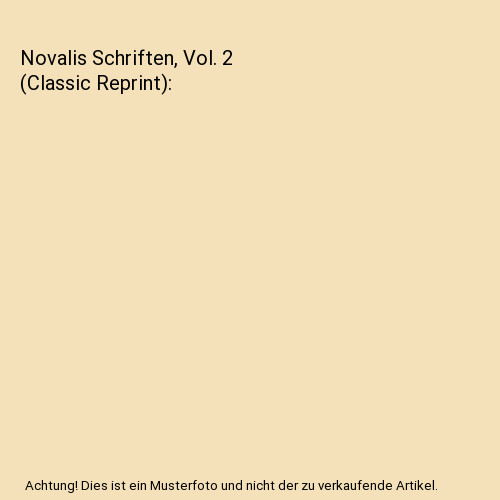 Novalis schriften vol 2 - schriften,, vol.