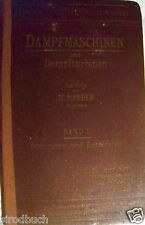 Dampfmaschinen und Dampfturbinen Band 1 Berechnen und Entwerfen 1912 Entwurf..