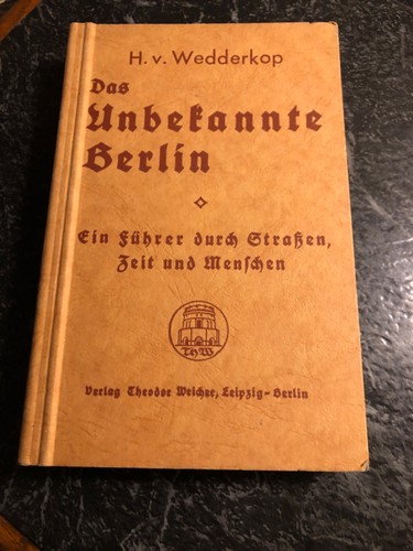 Das unbekannte berlin - berlin, ein