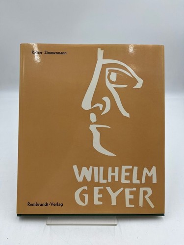 Wilhelm geyer leben - leben, werk