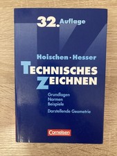 Hoischen, Hesser, Technisches Zeichnen, 32. Auflage Grundlagen Normen Beispiele