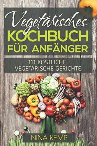 Vegetarisches kochbuch für - kochbuch,