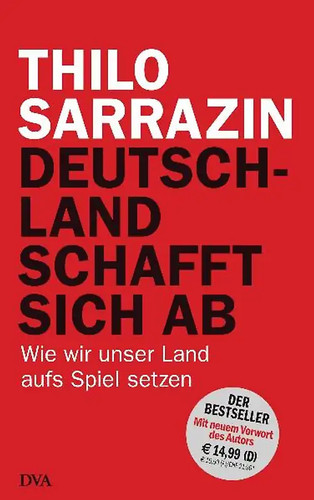 Deutschland schafft sich - , ab