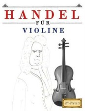 Handel F?R Violine: 10 Leichte