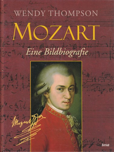 Mozart eine bildbiografie - mozart.,