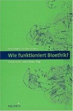 Wie funktioniert Bioethik? von not specified | Buch | Zustand sehr gut