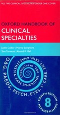 Oxford Handbook of Clinical Specialties (Oxford Handbooks) - Judith Collier