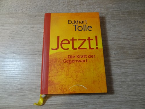 Eckhart tolle jetzt die - jetzt!,