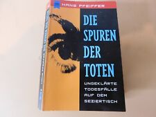 Die Spuren der Toten - Ungeklärte Todesfälle - Hans Pfeiffer