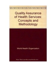 Qualitätssicherung des Gesundheitswesens: Konzepte und Methodik