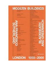 Modern Buildings in Blackheath and Greenwich: Tradition of Change. London 1950-2