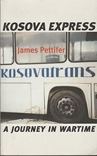 Kosova Express: A Journey in