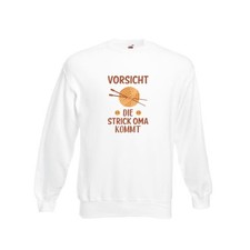 Vorsicht, Strickoma kommt | Wolle | Stricknadeln Sweatshirt Weiß