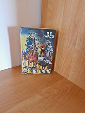 Leihbuch " Proviant für Fort Union " Wildwestroman von G. F. Waco