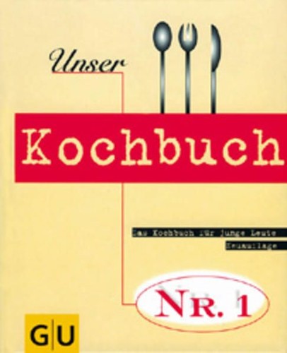 Unser kochbuch 1 - unser, das