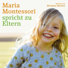 Maria Montessori spricht zu