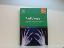 Radiologie: Bildgebende Verfahren, Strahlentherapie, Nuklearmedizin und Strahlen