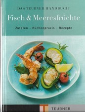 Das Teubner Handbuch Fisch & Meeresfrüchte 4. Auflage 2014 GU auf 416 Seiten