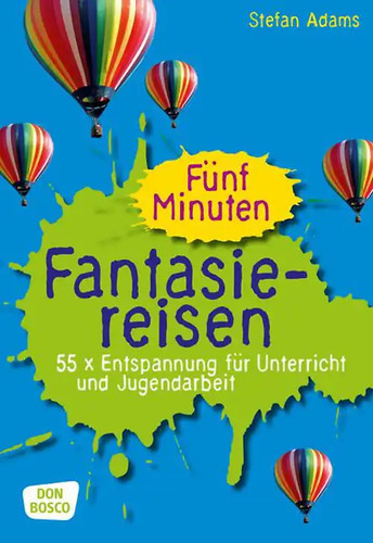 Fünf minuten fantasiereisen - fünf,
