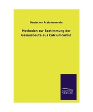 Methoden zur Bestimmung der Gasausbeute aus Calciumcarbid, Deutscher Acetylenver