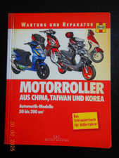 MOTORROLLER aus China Taiwan Korea 50-200 ccm, Wartung Reparaturanleitung Haynes