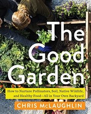 The Good Garden: How to