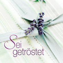 Sei getröstet von Thea Eichholz, Sefora Nelson | CD | Zustand sehr gut