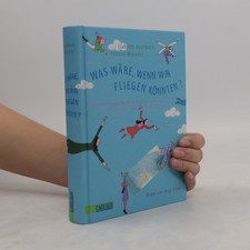 Was wäre, wenn wir fliegen