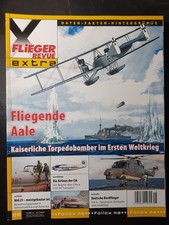 Flieger Revue Extra Heft Nr.25 Kaiserliche Torpedobomber sehr guter Zustand
