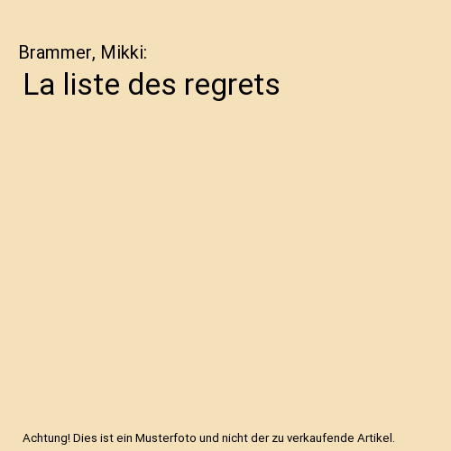 Liste des regrets brammer - liste, regrets,