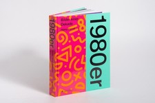 1980er: Bilder einer Dekade -