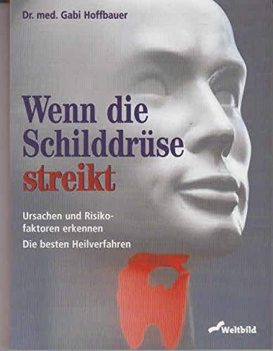Wenn die schilddruse - wenn, streikt