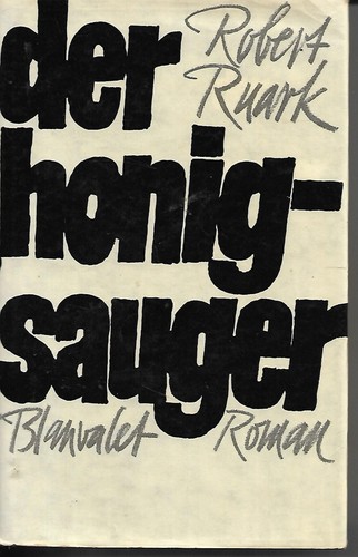 Der honigsauger roman von - "der, honigsauger"